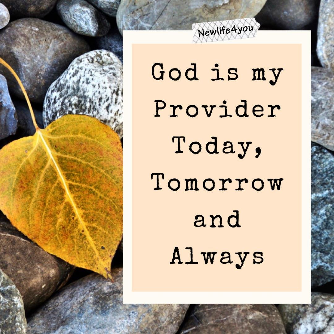 God is my Provider.. - newlife4you
