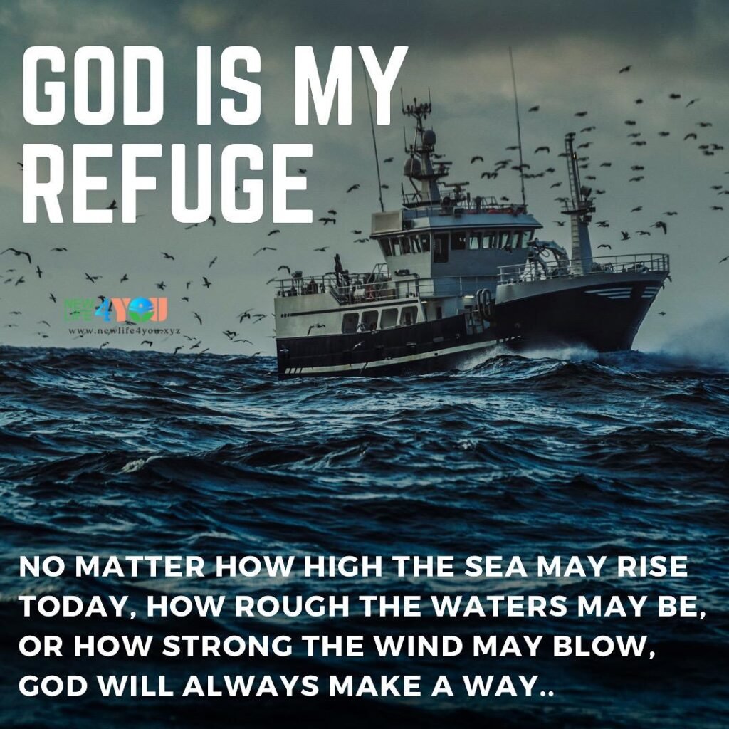 God is Your Refuge and Strength.