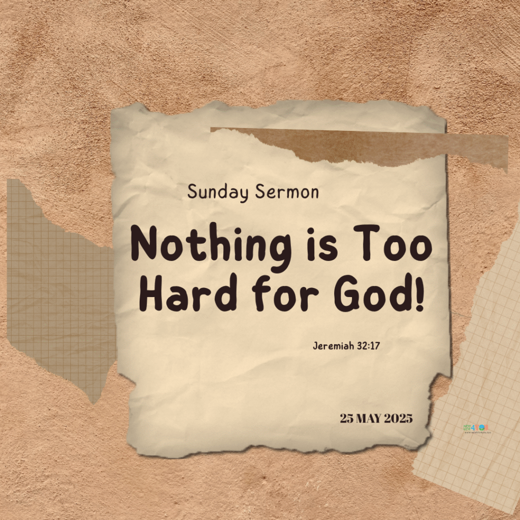 Nothing is Too Hard for God!