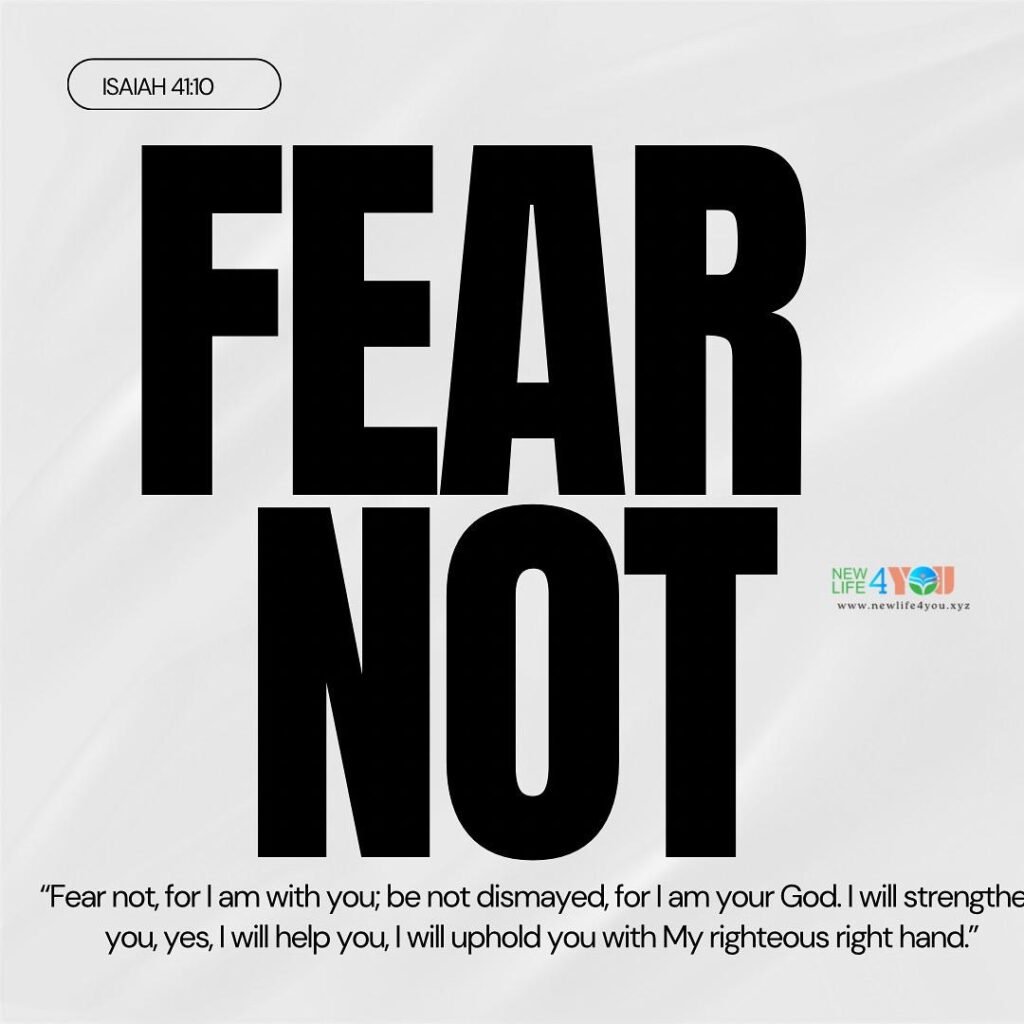 Fear not—God is with you, upholding you, strengthening you, and walking beside you. You are never alone.