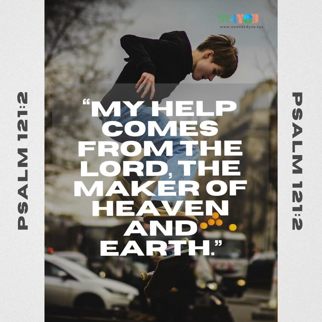 When life feels heavy, look up—your help comes from the Lord.