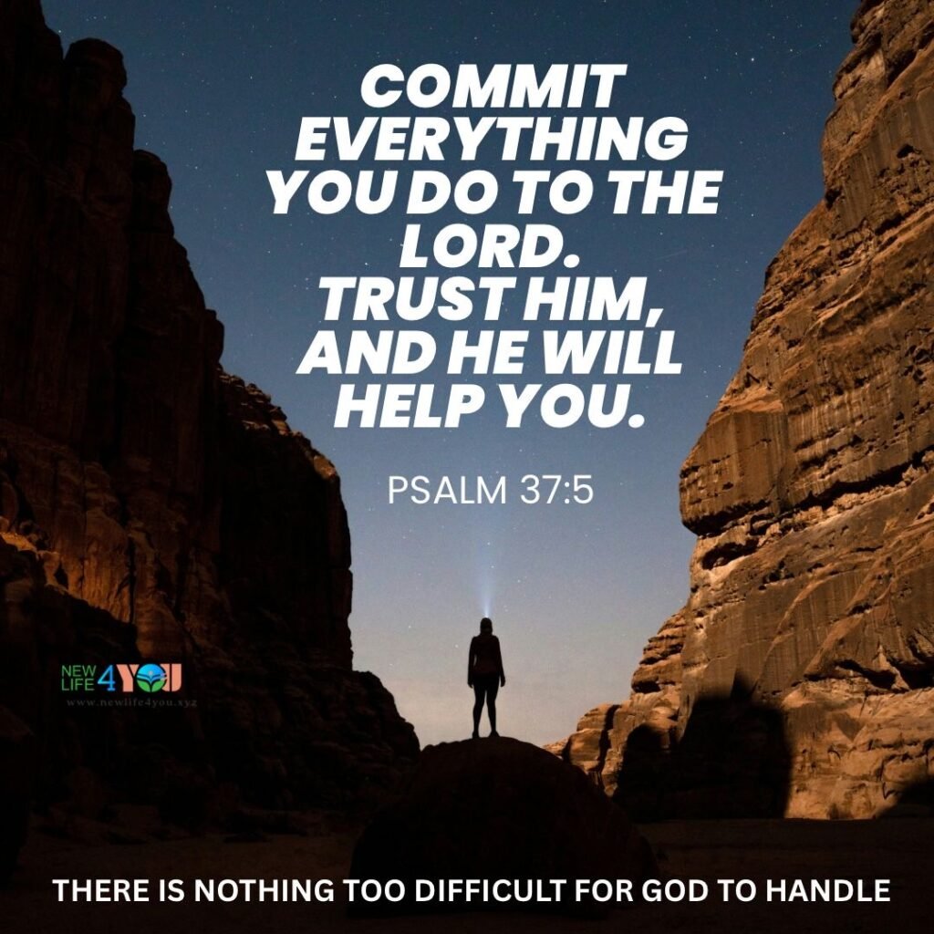 Commit Your Way to the Lord.
