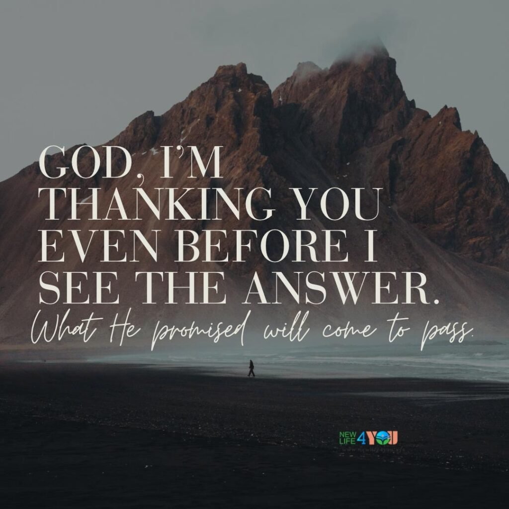 THANKING GOD BEFORE THE BREAKTHROUGH.